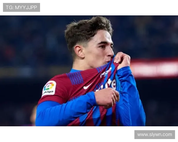 加维成长之路与未来展望全面解析巴萨核心中场的崛起故事 加维成长之路与未来展望全面解析巴萨核心中场的崛起故事