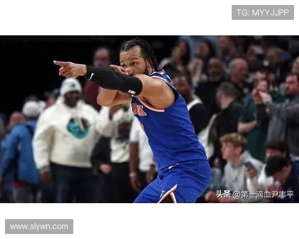 杰伦·布伦森带领尼克斯崛起全能表现成为球队关键人物