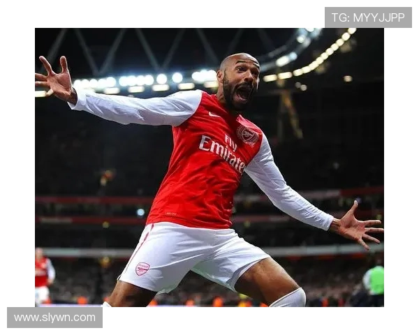 蒂埃里亨利的传奇生涯与现代足球历史中的辉煌印记